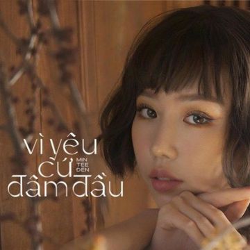 VÌ YÊU CỨ ĐÂM ĐẦU-cover