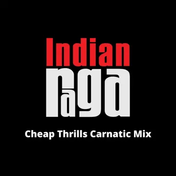 Cheap Thrills - Natabhairavi - Adi Tala (Carnatic Mix)-cover