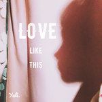 Love like this(Prod. Ritual Drops)-cover