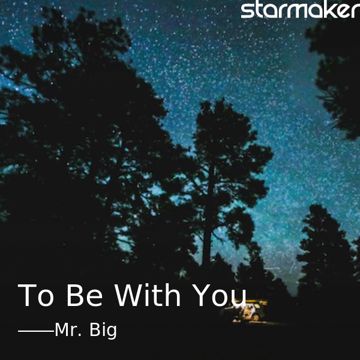 To Be With You