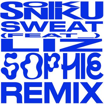 Sweat - SOPHIE Remix-cover