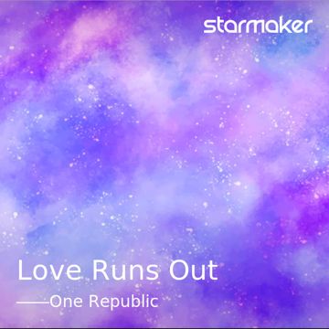 Love Runs Out-cover