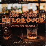 Con Agua En Los Ojos(Version Banda)