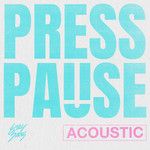 Press Pause(Acoustic)-cover