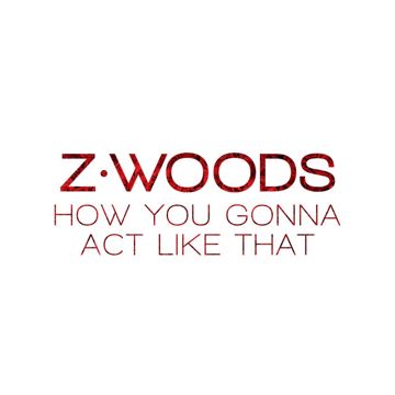 How You Gonna Act Like That-cover