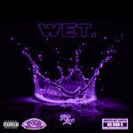 Wet(feat. OG Ron C Chop Not Slop Remix Explicit)-cover