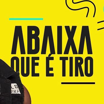 ABAIXA QUE É TIRO-cover