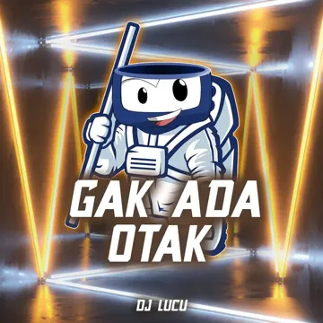 Gak Ada Otak-cover