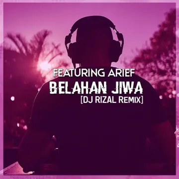 Belahan Jiwa (feat. Arief) (DJ Rizal Remix)