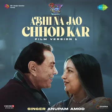 Abhi Na Jao Chhod Kar - Film Version 1 (From "Rocky Aur Rani Kii Prem Kahaani")-cover