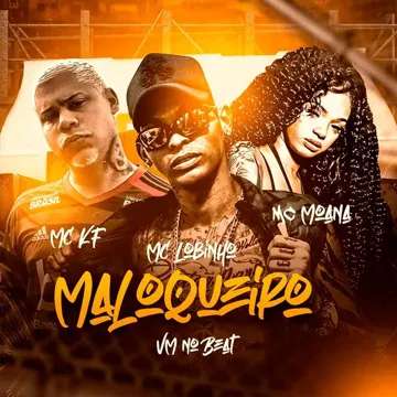 Maloqueiro (feat. MC Moana, MC KF & VM NO BEAT)-cover
