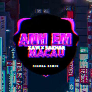 Anh Em MaCau (SinKra remix)-cover
