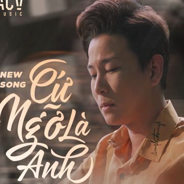 Cứ Ngỡ Là Anh