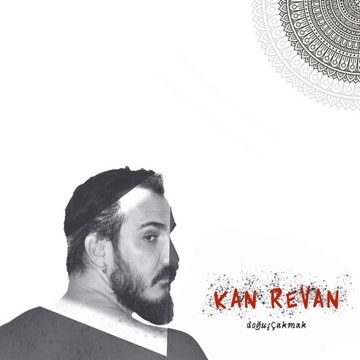 KAN REVAN İÇİNDEYİM