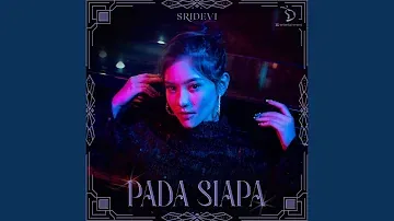 Pada Siapa - (SriDevi)-cover