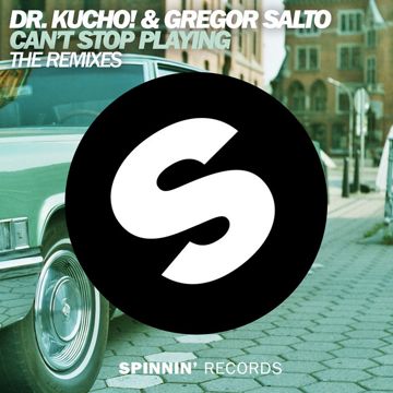 Can't Stop Playing - Dr. Kucho Remix-cover