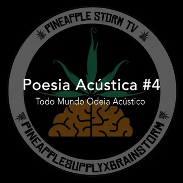 Poesia Acústica 4: Todo Mundo Odeia Acústico
