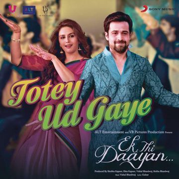 Totey Ud Gaye [From "Ek Thi Daayan"]-cover