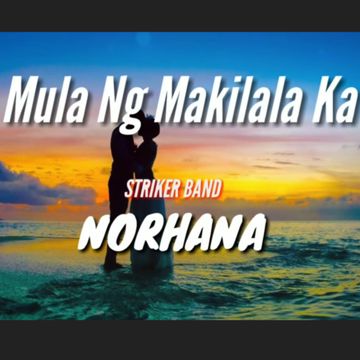 Mula ng Makilala Ka