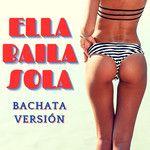 Ella baila sola - Bachata Versión(Remix)