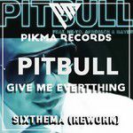 Give Me Everything Tonight-PitBull-Give Me EvertthingI(Sixthema ReWork SIXTHEMA remix)(Remix)-cover