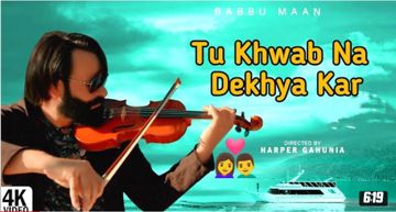 BEST PANJABI SON G OF BABU MAAN,TU KHWAB NA DIKHAYA KAR...