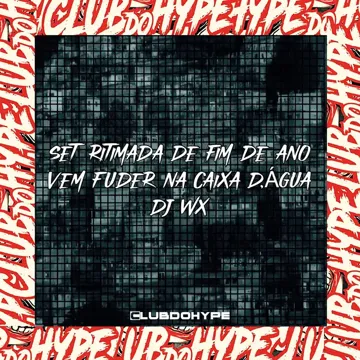 SET RITIMADA DE FIM DE ANO  VEM FUDER NA CAIXA D,ÁGUA-cover