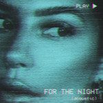 For the Night(Acoustic Explicit)-cover