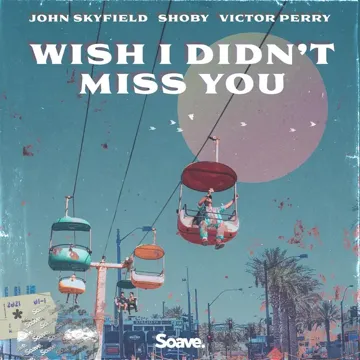 Wish I Didn't Miss You-cover