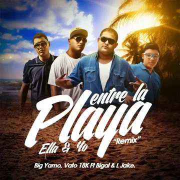Entre la Playa Ella y Yo (Oficial Remix) [feat. Bigal & L Jake]-cover