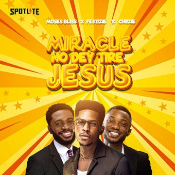 Miracle No Dey Tire Jesus-cover