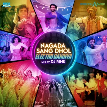 Nagada Sang Dhol - Electro Dandiya Mix By DJ Rink-cover
