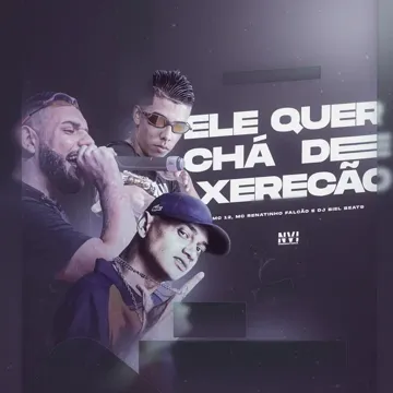 Ele Quer Chá de Xerecão-cover