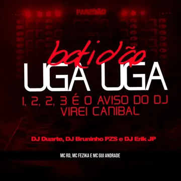 1, 2, 2, 3 É o Aviso do Dj: Virei Canibal (feat. Mc Rd) (Batidão Uga Uga)-cover