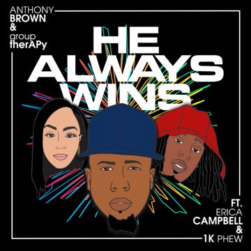 He Always Wins (feat. Erica Campbell & 1K Phew) - Live-cover