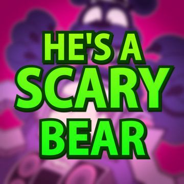 He's A Scary Bear-cover