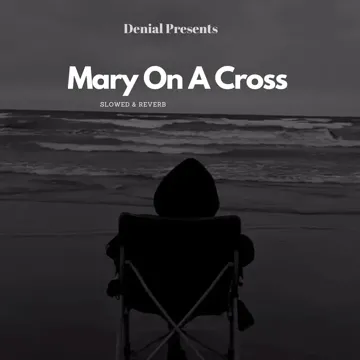 Mary On A Cross (Slowed & Reverb)