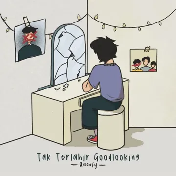 Tak Terlahir Goodlooking