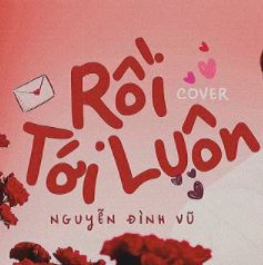 Rồi Tới Luôn (nghe)-cover