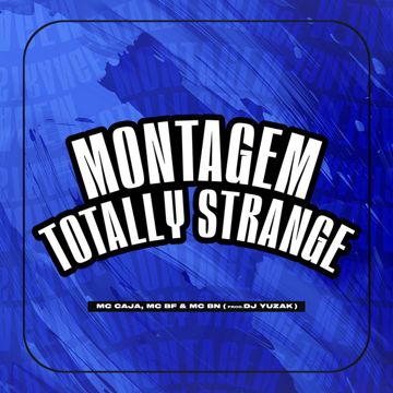 Montagem Totally Strange-cover