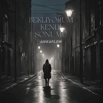 BEKLİYORUM KENDİ SONUMU