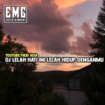 DJ LELAH HATI INI LELAH HIDUP DENGAN MU
