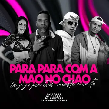 PARA COM A MÃO NO CHÃO vs TU JOGA PRA TRÁS ENCOSTA ENCOSTA-cover