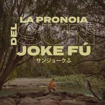 La Pronoia del Sun Joke Fú-cover