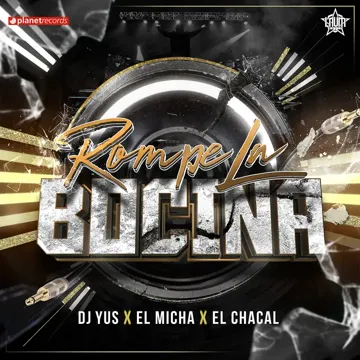 Rompe La Bocina (with El Micha & El Chacal)-cover