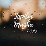 Jupiter Mazha (Lofi Flip)