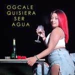 QUISIERA SER AGUA