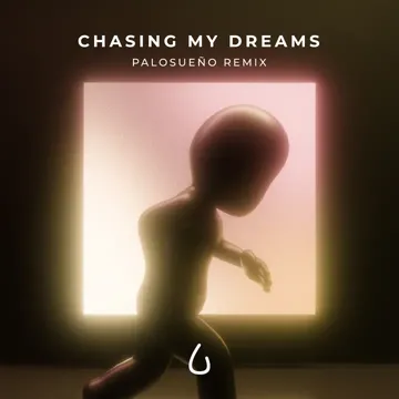 Chasing My Dreams (Palosueño Remix)-cover