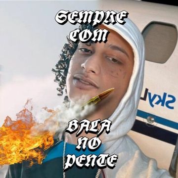 SEMPRE COM BALA NO PENTE (Prévia)-cover