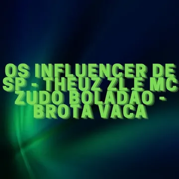 Os Influencer de Sp - Brota Vaca-cover